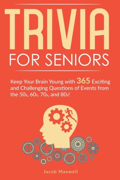 Trivia for Seniors, Jacob Maxwell - Paperback - 9781649920225