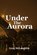 Under the Aurora, Greg McLaughlin - Paperback - 9781651547656