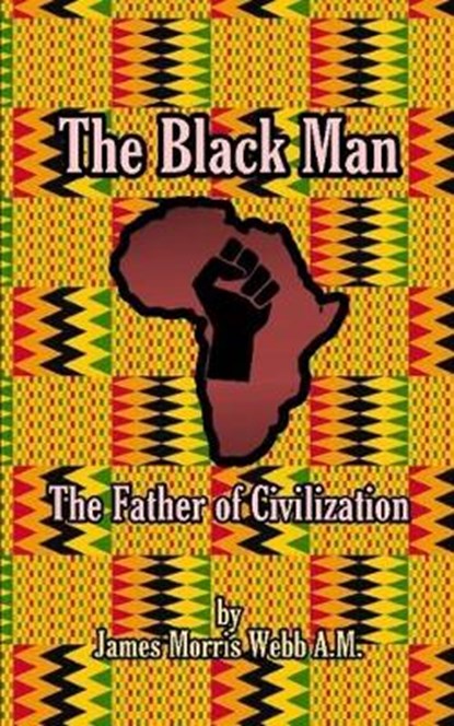 The Black Man, James Morris Webb a M - Paperback - 9781651686324