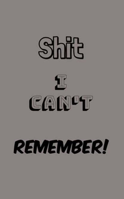 Shit I Can't Remember: Organize All Your Own Passwords and Shit, Passion Ink - Paperback - 9781655594540