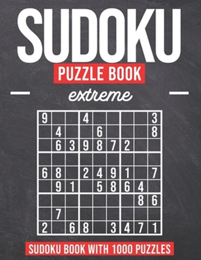 Sudoku Puzzle Book Extreme: Sudoku Puzzle Book with 1000 Puzzles - Extreme - For Adults and Kids, Sophie Miller - Paperback - 9781655909122