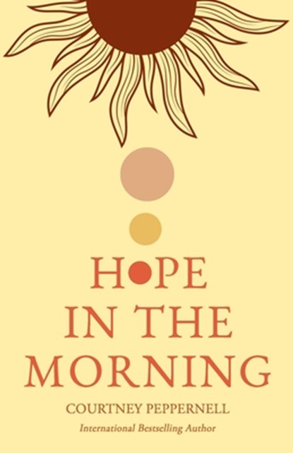 Hope in the Morning, Courtney Peppernell - Paperback - 9781656327796