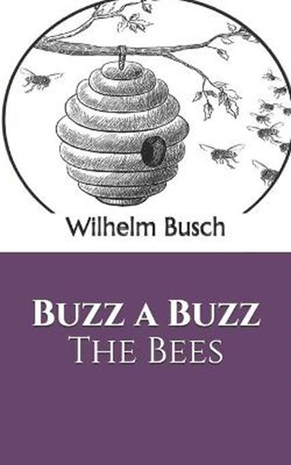 Buzz a Buzz The Bees, Wilhelm Busch - Paperback - 9781657205260