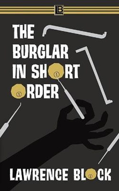 The Burglar in Short Order, Lawrence Block - Paperback - 9781657239470