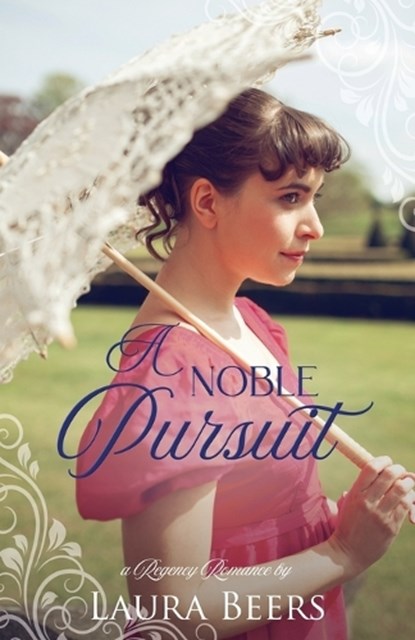 A Noble Pursuit: A Regency Romance, Laura Beers - Paperback - 9781658792752