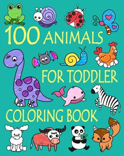 100 Animals for Toddler Coloring Book, Ellie And Friends - Paperback - 9781660294176