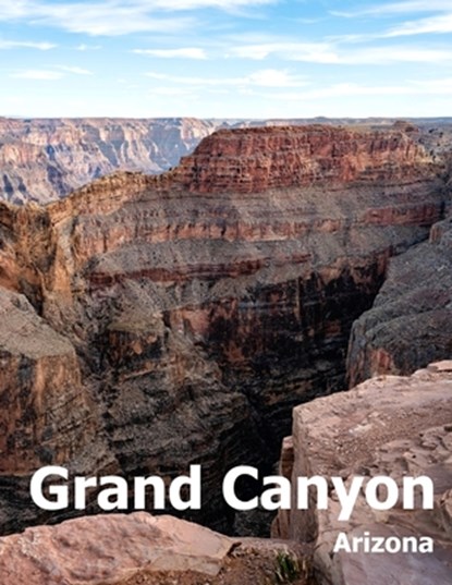Grand Canyon: Coffee Table Photography Travel Picture Book Album Of A National Park In Arizona State USA Country Large Size Photos Cover, Amelia Boman - Paperback - 9781660784431