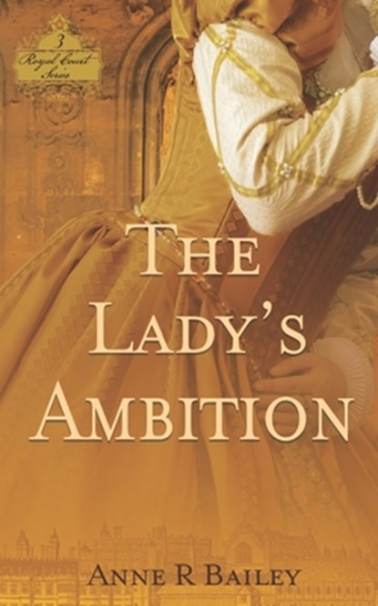 The Lady's Ambition, Anne R Bailey - Paperback - 9781661977238