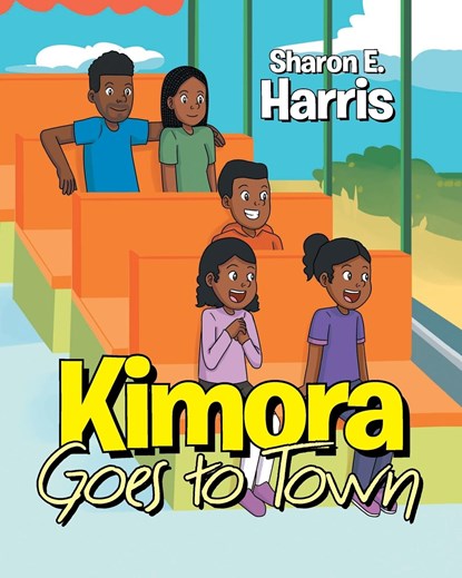 Kimora Goes to Town, Sharon E Harris - Paperback - 9781662432521