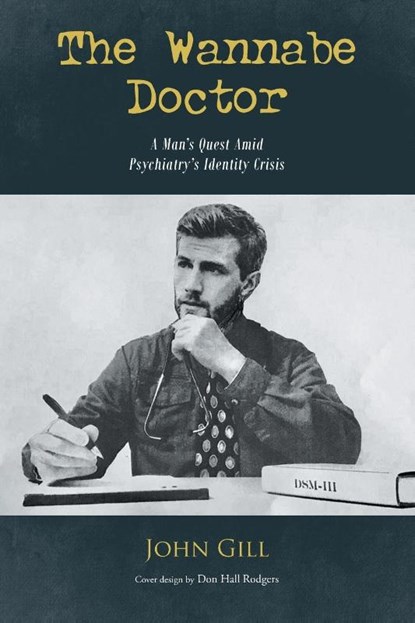 The Wannabe Doctor, John Gill - Paperback - 9781662442926