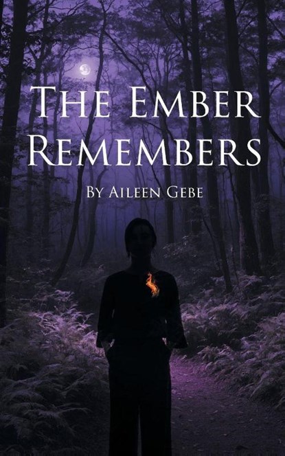 The Ember Remembers, Aileen Gebe - Paperback - 9781662443541
