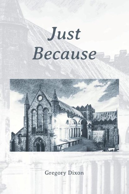 Just Because, Gregory Dixon - Paperback - 9781662444548