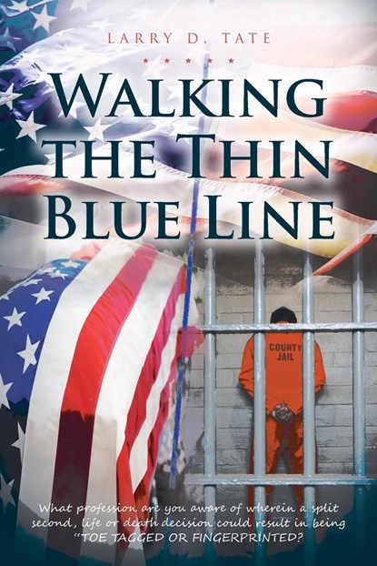 Walking the Thin Blue Line, Larry D Tate - Paperback - 9781662452680