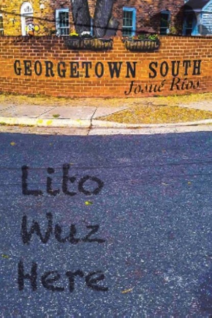 Lito Wuz Here, Josue Rios - Paperback - 9781662454721