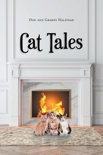 Cat Tales, Don Halstead ; Gramsy Halstead - Paperback - 9781662470912