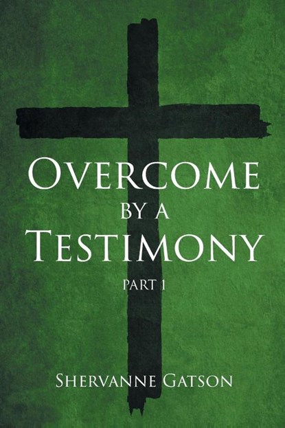 Overcome by a Testimony, Shervanne Gatson - Paperback - 9781662470981