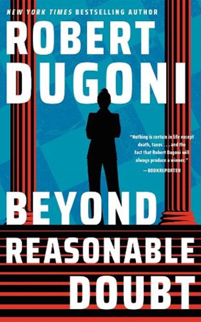 Beyond Reasonable Doubt, Robert Dugoni - Paperback - 9781662500220