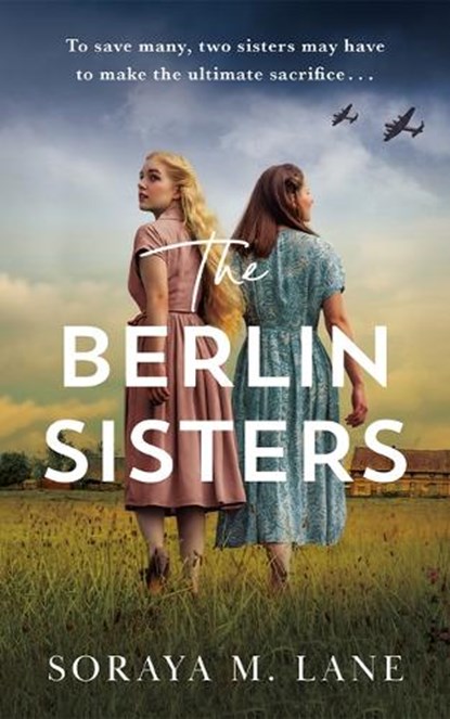The Berlin Sisters, Soraya M. Lane - Paperback - 9781662504099