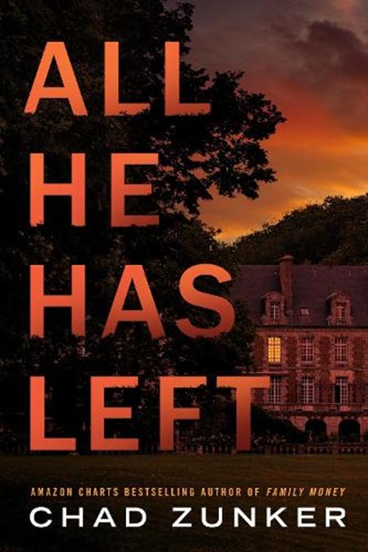 All He Has Left, Chad Zunker - Paperback - 9781662504297