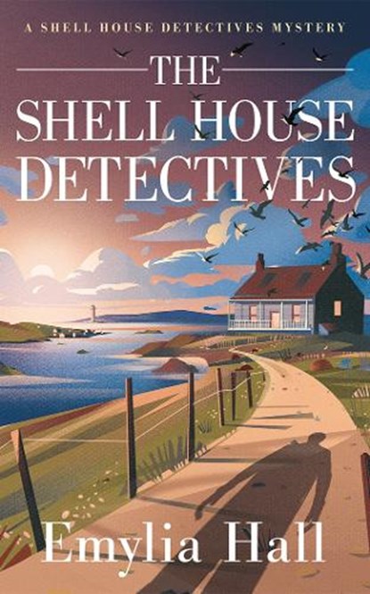 The Shell House Detectives, Emylia Hall - Paperback - 9781662505126