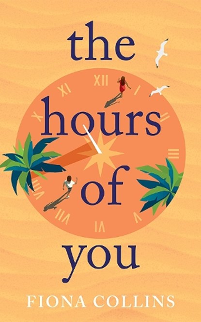 The Hours of You, Fiona Collins - Paperback - 9781662507267