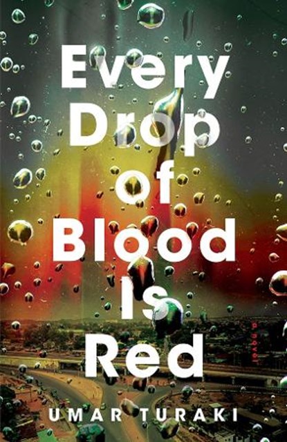 Every Drop of Blood Is Red, Umar Turaki - Paperback - 9781662508103