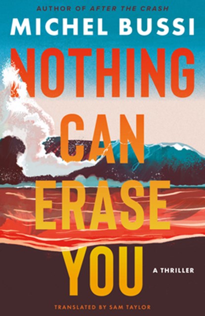 Nothing Can Erase You, Michel Bussi - Paperback - 9781662509049