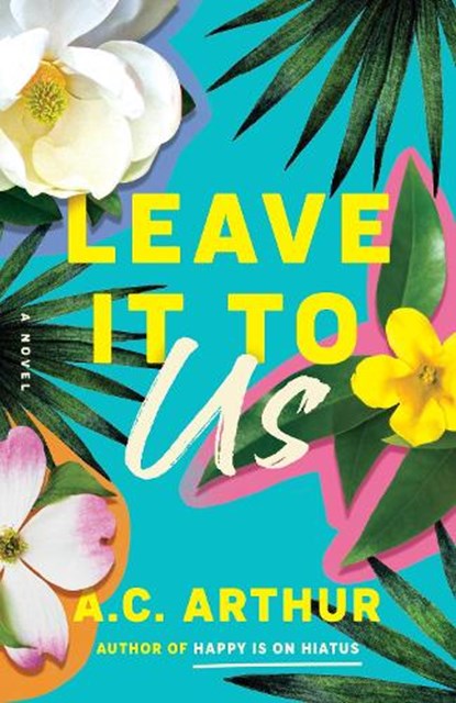 Leave It to Us, A.C. Arthur - Paperback - 9781662511158