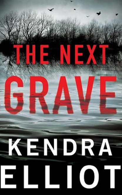 The Next Grave, Kendra Elliot - Paperback - 9781662511875
