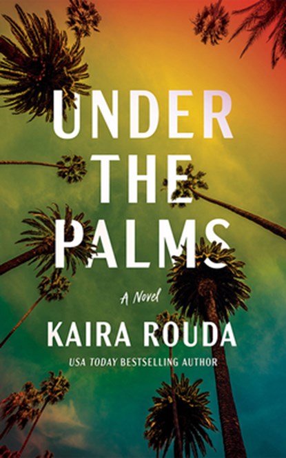 Under the Palms, Kaira Rouda - Paperback - 9781662511936