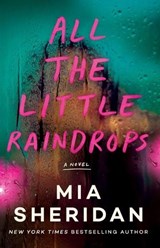 All the Little Raindrops - Mia Sheridan - 9781662514104