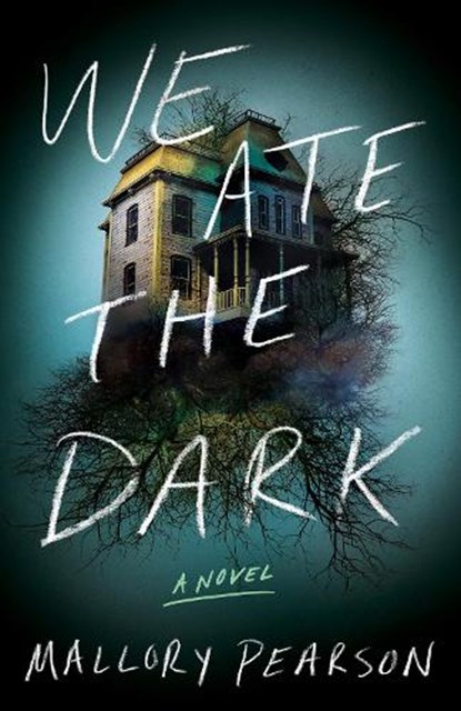 We Ate the Dark, Mallory Pearson - Paperback - 9781662515408