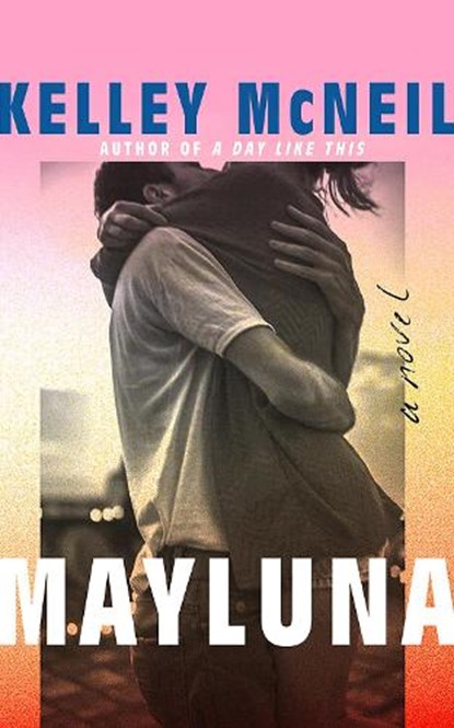 Mayluna, Kelley McNeil - Paperback - 9781662516115