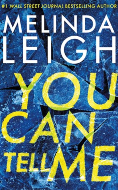 You Can Tell Me, Melinda Leigh - Paperback - 9781662517006