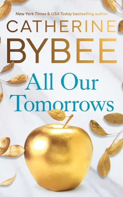 All Our Tomorrows, Catherine Bybee - Paperback - 9781662517235