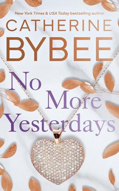 No More Yesterdays, Catherine Bybee - Paperback - 9781662517273