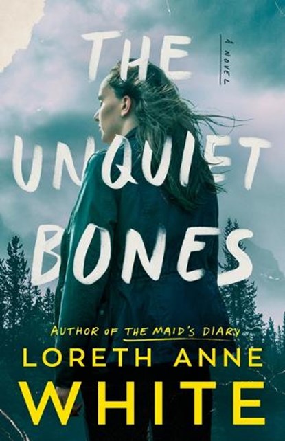 The Unquiet Bones, Loreth Anne White - Gebonden - 9781662518003