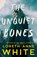 The Unquiet Bones, Loreth Anne White - Gebonden - 9781662518003