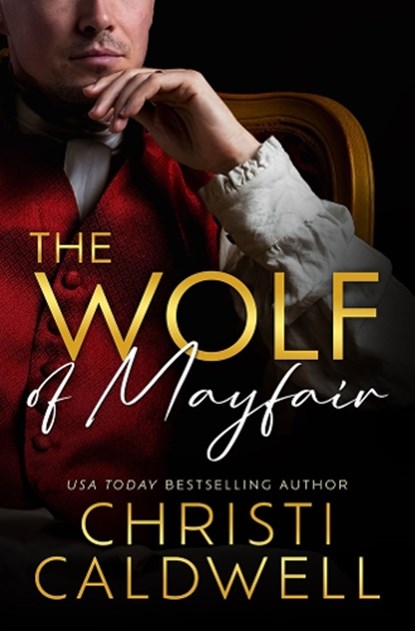 The Wolf of Mayfair, Christi Caldwell - Paperback - 9781662518164