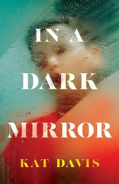 In a Dark Mirror, Kat Davis - Paperback - 9781662518638