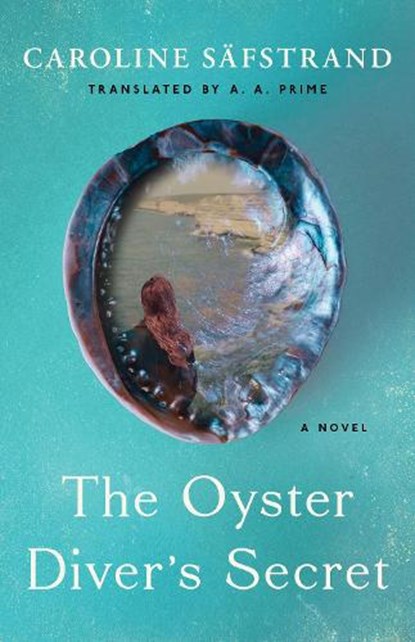 The Oyster Diver's Secret, Caroline Safstrand - Paperback - 9781662518690