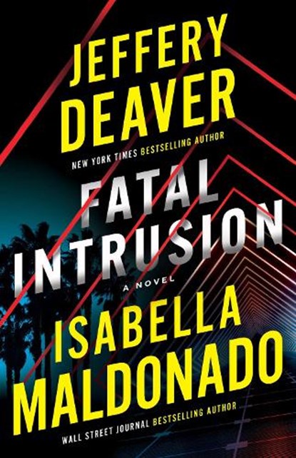 Fatal Intrusion, Jeffery Deaver ; Isabella Maldonado - Paperback - 9781662518720