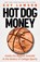 Hot Dog Money, Guy Lawson - Gebonden - 9781662519666