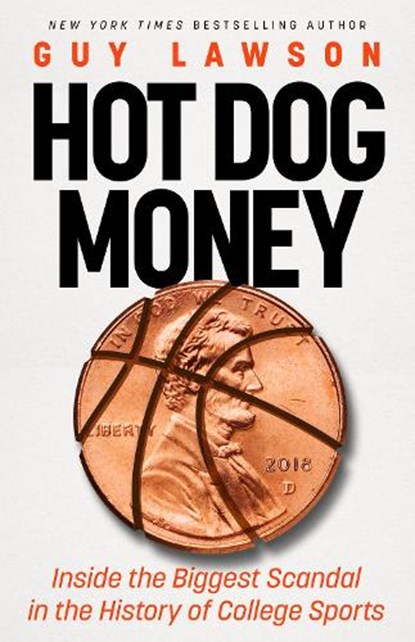 Hot Dog Money, Guy Lawson - Gebonden - 9781662519666