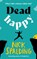 Dead Happy, Nick Spalding - Paperback - 9781662520020