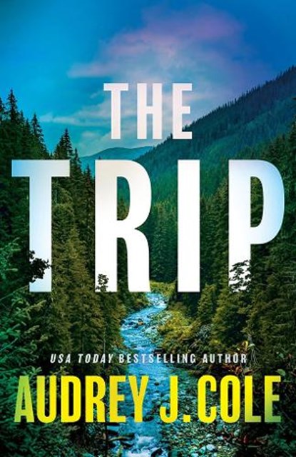 The Trip, Audrey J. Cole - Paperback - 9781662520730