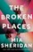 The Broken Places, Mia Sheridan - Paperback - 9781662523052