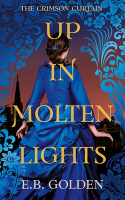 Up in Molten Lights, E.B. Golden - Paperback - 9781662523267