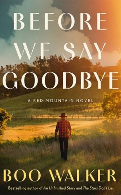 Before We Say Goodbye, Boo Walker - Gebonden - 9781662523748