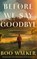 Before We Say Goodbye, Boo Walker - Paperback - 9781662523755